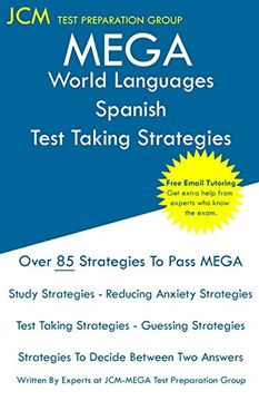 portada Mega World Languages Spanish - Test Taking Strategies: Mega 045 Exam - Free Online Tutoring - new 2020 Edition - the Latest Strategies to Pass Your Exam. (en Inglés)