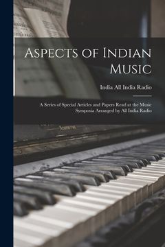 portada Aspects of Indian Music; a Series of Special Articles and Papers Read at the Music Symposia Arranged by All India Radio (en Inglés)