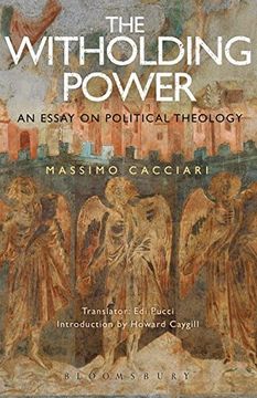 portada The Withholding Power: An Essay on Political Theology (Political Theologies)