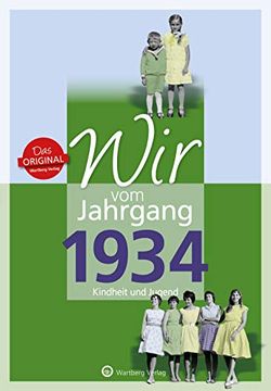 portada Wir vom Jahrgang 1934 - Kindheit und Jugend (Jahrgangsbände) (en Alemán)