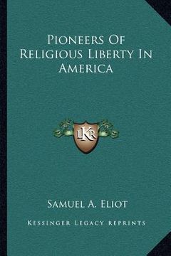 portada pioneers of religious liberty in america (en Inglés)