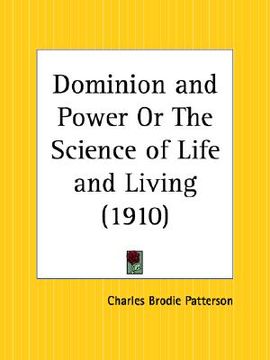 portada dominion and power or the science of life and living