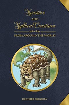 portada Monsters and Mythical Creatures From Around the World 