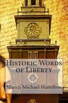 portada Historic Words of Liberty (in English)