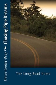 portada Chasing Pipe Dreams: The Long Road Home (en Inglés)
