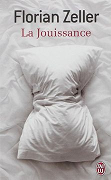 La Jouissance. Un Roman Europeen (French Edition)