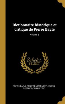 portada Dictionnaire Historique et Critique de Pierre Bayle; Volume 5 (en Francés)