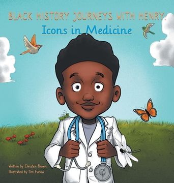 portada Black History Journeys with Henry: Icons in Medicine (en Inglés)