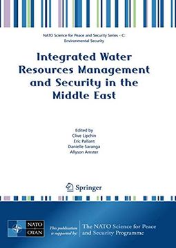 portada Integrated Water Resources Management and Security in the Middle East (Nato Science for Peace and Security Series c: Environmental Security) (in English)