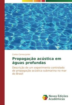 portada Propagação acústica em águas profundas: Descrição de um experimento controlado de propagação acústica submarina no mar do Brasil (Portuguese Edition)