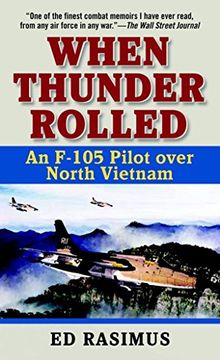 portada When Thunder Rolled: An F-105 Pilot Over North Vietnam (in English)