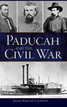 portada Paducah and the Civil War (en Inglés)