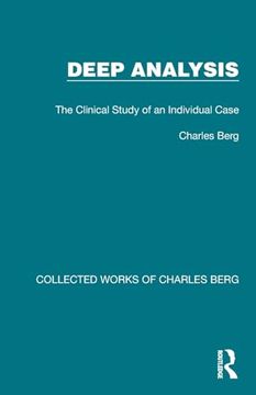 portada Deep Analysis: The Clinical Study of an Individual Case (Collected Works of Charles Berg) 