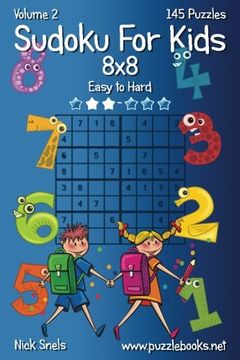 portada Sudoku For Kids 8x8 - Easy to Hard - Volume 2 - 145 Puzzles (en Inglés)