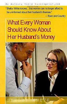 portada what every woman should know about her husband's money (en Inglés)