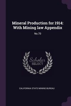 portada Mineral Production for 1914: With Mining law Appendix: No.70 (en Inglés)