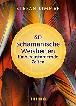 portada 40 Schamanische Weisheiten für Herausfordernde Zeiten (en Alemán)