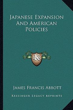 portada japanese expansion and american policies (en Inglés)