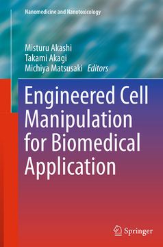 Engineered Cell Manipulation for Biomedical Application (en Inglés)