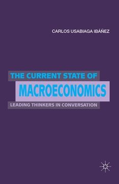 portada The Current State of Macroeconomics: Leading Thinkers in Conversation (in English)