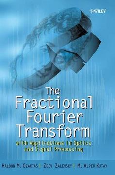 portada The Fractional Fourier Transform: With Applications in Optics and Signal Processing (en Inglés)
