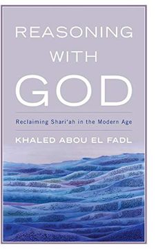 portada Reasoning With God: Reclaiming Shari ah in the Modern age (en Inglés)