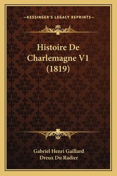 portada Histoire De Charlemagne V1 (1819) (en Francés)