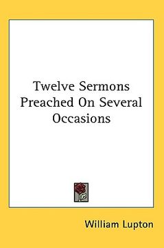 portada twelve sermons preached on several occasions (in English)