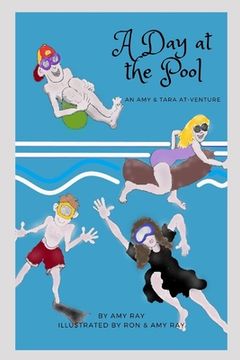 portada A Day at the Pool: An Amy & Tara AT-venture (in English)