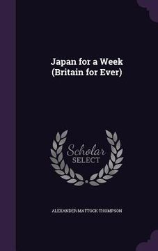 portada Japan for a Week (Britain for Ever) (in English)