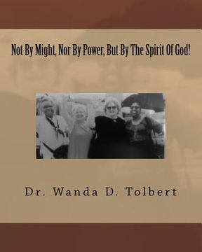 portada Not By Might, Nor By Power, But By The Spirit Of God! (en Inglés)