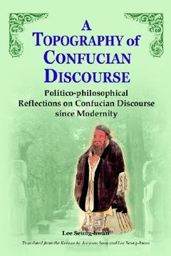 portada a topography of confucian discourse (in English)