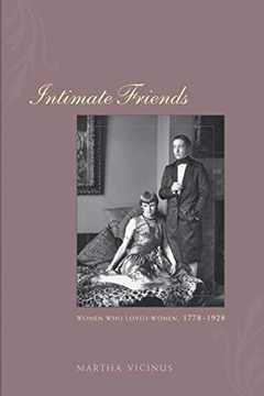 portada Intimate Friends: Women who Loved Women, 1778-1928 (en Inglés)