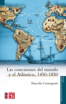 portada Las Conexiones del Mundo y el Atlantico, 1450-1850 (in Spanish)
