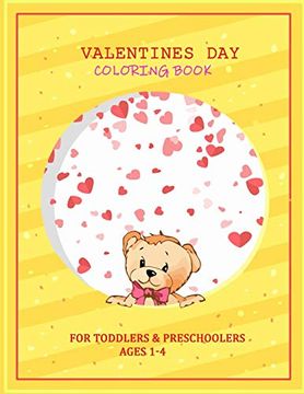 portada Valentines day Color Book for Toddlers & Preschoolers Ages 1-4: The big Valentine Coloring Book for Toddlers (en Inglés)