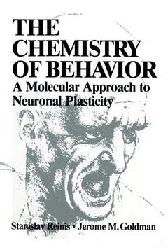portada The Chemistry of Behavior: A Molecular Approach to Neuronal Plasticity (en Inglés)