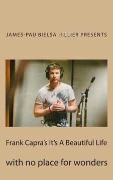 portada Frank Capra's It's A Beautiful Life: with no place for wonders (in Catalá)