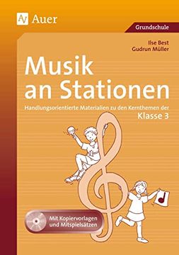portada Musik an Stationen, Klasse 3: Handlungsorientierte Materialien zu den Kernthemen der Klasse 3. Mit Kopiervorlagen (in German)