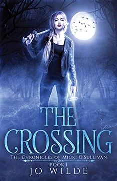 portada The Crossing (1) (The Chronicles of Micki O'Sullivan) (en Inglés)