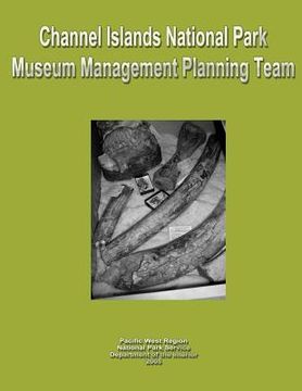portada Channel Islands National Park Museum Management Planning Team (en Inglés)