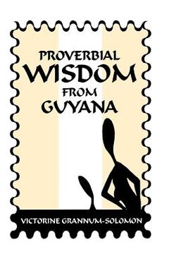 portada proverbial wisdom from guyana (en Inglés)
