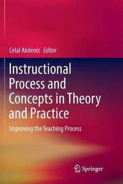 portada Instructional Process and Concepts in Theory and Practice: Improving the Teaching Process (en Inglés)