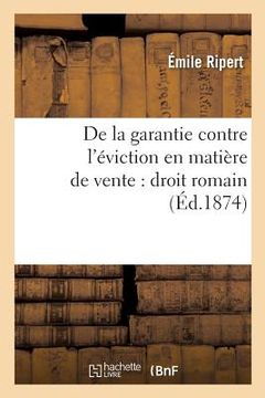 portada de la Garantie Contre l'Éviction En Matière de Vente: Droit Romain (in French)