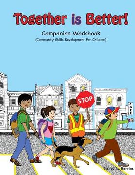 portada Together Is Better! Companion Workbook: Community-Building Skills Development for Children