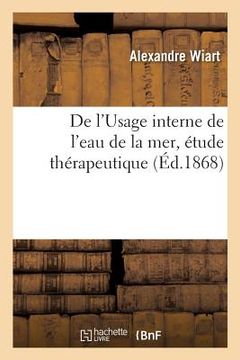 portada de l'Usage Interne de l'Eau de la Mer, Étude Thérapeutique (en Francés)