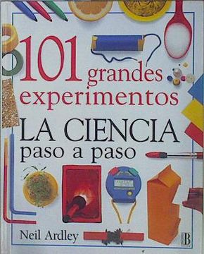 portada 101 Grandes Experimentos la Ciencia Paso a Paso (in Spanish)