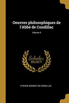 portada Oeuvres Philosophiques de l'Abbé de Condillac; Volume 4 