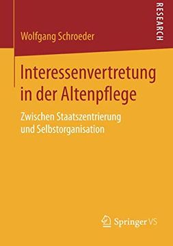 portada Interessenvertretung in der Altenpflege: Zwischen Staatszentrierung und Selbstorganisation (en Alemán)