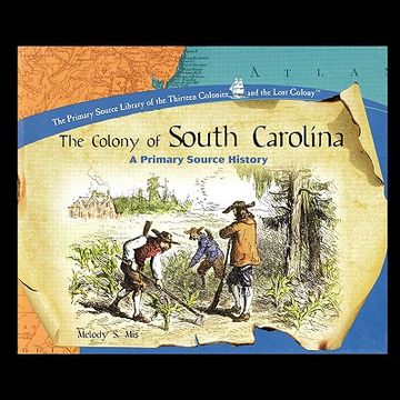 portada the colony of south carolina: a primary source history (in English)