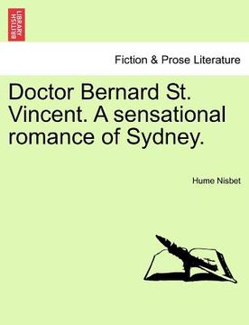 portada doctor bernard st. vincent. a sensational romance of sydney. (en Inglés)